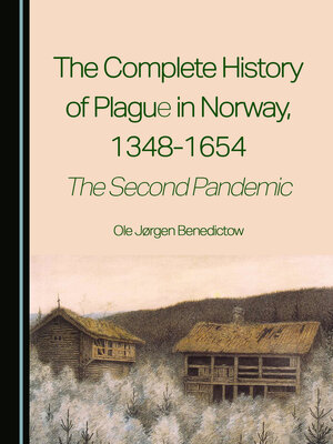 cover image of The Complete History of Plague in Norway, 1348-1654